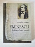 Cornel Munteanu &ndash; Eminescu. Polimorfismul operei - Carte rară cu autograf