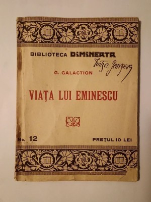 G. Galaction - Viața lui Eminescu (Biblioteca Dimineața) foto