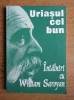 Uriasul cel bun, intalniri cu William Saroyan