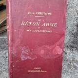 Le beton arme et ses applications - Paul Christophe