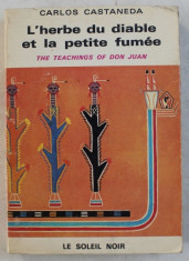 L &amp;#039; HERBE DU DIABLE ET LA PETITE FUMEE , THE TEACHINGS OF DON JUAN par CARLOS CASTANEDA , 1972 foto