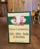 Florin Constantiniu - 1941. HITLER, STALIN SI ROMANIA (2002 - Ca noua!)