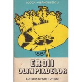 I. Goga, V. Banciulescu - Eroii olimpiadelor - 128623