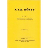 X.Y.Z. k&ouml;nyv - Dessewffy Aur&eacute;l