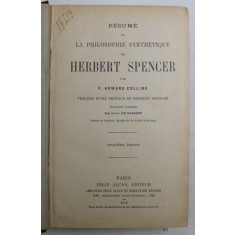 RESUME DE LA PHILOSOPHIE SYNTHETIQUE DE HERBERT SPENCER par F. HOWARD COLLINS , 1911