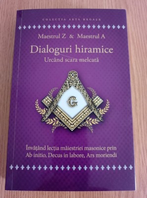 Maestrul Z - Dialoguri hiramice (Ab initio; Decus in labore; Ars moriendi) foto