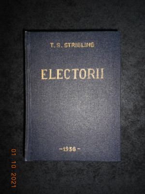 T. S. Stribling - Electorii (1944, traducere de Jul. Giurgea, cartonata) foto