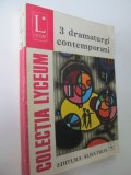 3 dramaturgi contemporani (studiu introductiv Valeriu Rapeanu) - Aurel Baranga , Paul Everac . Horia Lovinescu