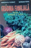 Gradina familiala Legume proaspete si ieftine Mircea N. Vladut, Serban Popa