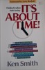 It&#039;s About Time: Finding Freedom from Anxiety - Ken Smith (Carte Nouă/Anticariat, Stare Bună)