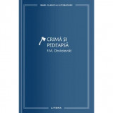 Crima si pedeapsa - F.M. Dostoievski, editia 2022, Litera