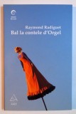 BAL LA CONTELE D&#039;ORGEL de RAYMOND RADIGUET , 2007