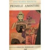 Ana Maria Mature - Primele amintiri