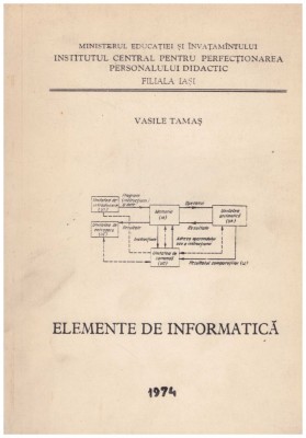 Vasile Tamas - Elemente de informatica - 129896 foto