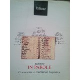 Claudio Venturi - In parole. Grammatica e educazione linguistica (Editia: 1995)