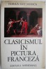 Clasicismul in pictura franceza - Viorica Guy Marica, carte de arta, istoria artei