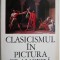 Clasicismul in pictura franceza &ndash; Viorica Guy Marica