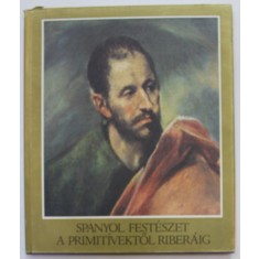 SPANYOL FESTESZET A PRIMITIVEKTOL RIBERAIG - H. TAKACS MARIANN , 1966