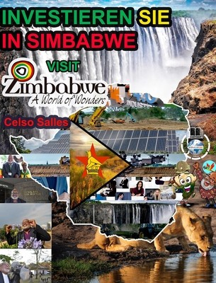 INVESTIEREN SIE IN SIMBABWE - Visit Zimbabwe - Celso Salles: Investieren Sie in die Afrika-Sammlung foto