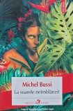 Cumpara ieftin La soarele neimblanzit - 2022 - Michael Bussi (U197)