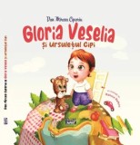 Cumpara ieftin Gloria Veselia si ursuletul Cipi/Dan Mircea Cipariu