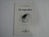 VIS IMPERFECT - N. D. VLADULESCU - (autograf si dedicatie)