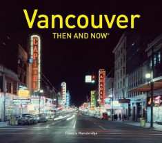 Vancouver Then and Now(r) foto