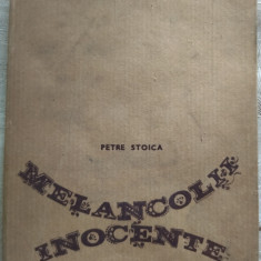 PETRE STOICA - MELANCOLII INOCENTE (VERSURI) [editia princeps, EPL 1969]