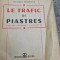 Le trafic de Piastres - Jacques Despuech
