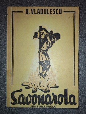 N. Vladulescu - Savonarola (ediție 1944) foto