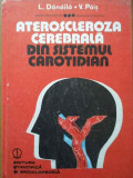 Ateroscleroza Cerebrala Din Sistemul Carotidian - L.danaila V.pais ,289339