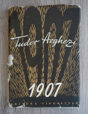 Tudor Arghezi &ndash; 1907 &ndash; Ed. Tineretului, 1955, cu supracopertă