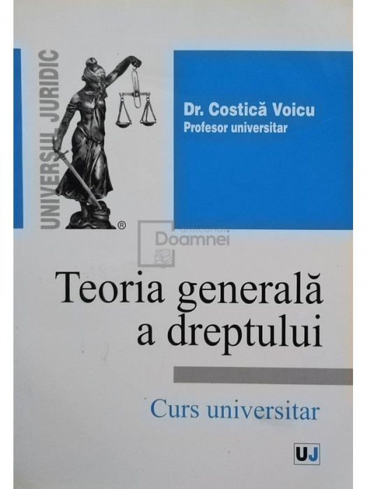 Costica Voicu - Teoria generala a dreptului. Curs universitar (editia 2005)