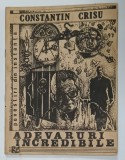 ADEVARURI INCREDIBILE de Dr. CONSTANTIN CRISU , ANII &#039; 90