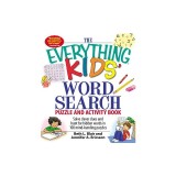 The Everything Kids' Word Search Puzzle and Activity Book: Solve Clever Clues and Hunt for Hidden Words in 100 Mind-Bending Puzzles