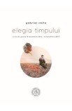 Elegia timpului - Gabriel Chifu, 2016