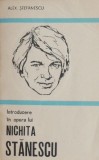Introducere in opera lui Nichita Stanescu - Alex. Stefanescu