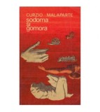 Curzio Malaparte - Sodoma si Gomora - 125258