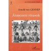 &Aacute;tmeneti r&iacute;tusok - Arnold van Gennep, Carte in Maghiara, Antropologie, Rituri de Trecere, Sociologie, ISBN 9789637343377