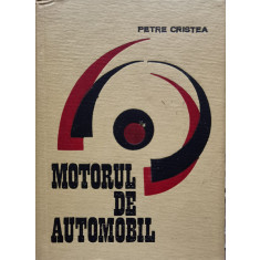 Motorul De Automobil - Petre Cristea ,556525