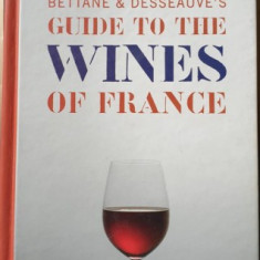 Bettane & Desseauve's Guide to the wines of France