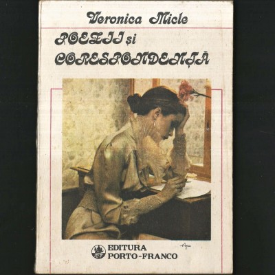 Poezii și Corespondență - Veronica Micle - Editura Porto-Franco foto
