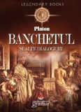 Banchetul si alte dialoguri Ed. 2013 | Platon