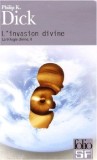 Philip K. Dick - L&#039;Invasion divine ( La trilogie divine, II )