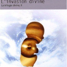 Philip K. Dick - L'Invasion divine ( La trilogie divine, II )