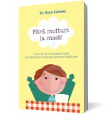 Fara mofturi la masa! - Curtea Veche