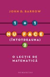1+1 Nu Face 2 - John D. Barrow: Lectie Matematica, Carte Stiinta, NOU/Anticariat