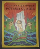 Contesa de S&eacute;gur - Povești cu z&acirc;ne, Editura Ion Creanga 1977, Coperta Brosata, Carte Povesti