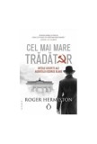 Cel mai mare trădător. Viețile secrete ale agentului George Blake - Paperback - Roger Hermiston - Omnium