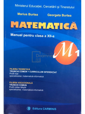 Marius Burtea - Matematică - Manual pentru clasa a XII-a M1 (editia 2007) foto